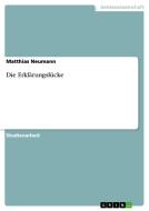 Die Erklärungslücke di Matthias Neumann edito da GRIN Publishing
