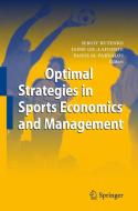 Optimal Strategies In Sports Economics And Management edito da Springer-verlag Berlin And Heidelberg Gmbh & Co. Kg