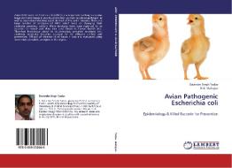 Avian Pathogenic Escherichia coli di Davinder Singh Yadav, N. K. Mahajan edito da LAP Lambert Academic Publishing