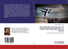Data Quality Assessment in Credit Risk Management in Banks di Muhammed Ilyas Günes edito da LAP Lambert Academic Publishing