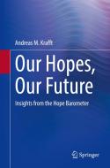 Our Hopes, Our Future di Andreas Krafft edito da Springer-Verlag Berlin And Heidelberg GmbH & Co. KG