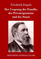 Der Ursprung der Familie, des Privateigentums und des Staats di Friedrich Engels edito da Hofenberg