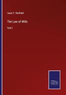 The Law of Wills di Isaac F. Redfield edito da Salzwasser-Verlag