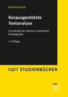 Korpusgestützte Textanalyse di Manfred Stede edito da Narr Dr. Gunter