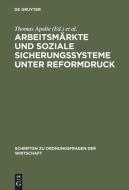 Arbeitsmärkte und soziale Sicherungssysteme unter Reformdruck edito da Lucius + Lucius