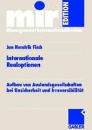 Internationale Realoptionen di Jan Hendrik Fisch edito da Gabler, Betriebswirt.-Vlg