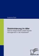 Diskriminierung im Alter di Susanne Flohr edito da Diplomica Verlag