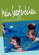 Mein Seepferdchen di Rolf Tietz edito da Books on Demand