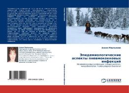 Jepidemiologicheskie aspekty pnewmokokkowyh infekcij di Alina Martynowa edito da LAP LAMBERT Academic Publishing