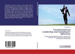 Transformational Leadership and Eemployees' Behaviour di Fatima Bushra edito da LAP Lambert Acad. Publ.