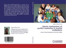 Islamic mechanisms of conflict resolution in marital institutions di Adeleke Rasheed Sanusi edito da LAP Lambert Academic Publishing