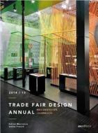 Trade Fair Design Annual 2014/2015 di Sabine Marinescu, Janina Poesch edito da Avedition