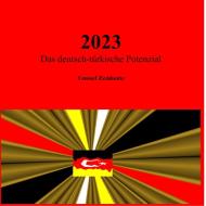 2023 Das deutsch-türkische Potenzial di Youssef Zemhoute edito da Youssef Zemhoute Verlag