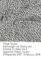 Wade Guyton: Zeichnungen Von Drama Und Fruhstuck Im Atelier Vol. Ii. edito da Verlag Der Buchhandlung Walther Konig