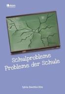 Schulprobleme - Probleme der Schule di Sylvia Zwettler-Otte edito da Ikon Verlags GmbH