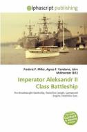 Imperator Aleksandr Ii Class Battleship edito da Alphascript Publishing