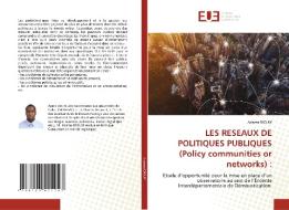LES RESEAUX DE POLITIQUES PUBLIQUES (Policy communities or networks) : di Adama Dioum edito da Éditions universitaires européennes