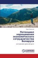 Potencial naraschiwaniq äkonomicheskogo sotrudnichestwa Belarusi di Boris Zalesskij edito da LAP LAMBERT Academic Publishing