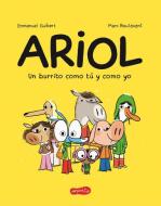 Ariol. Un Burrito Como Tú Y Como Yo (Just a Donkey Like You and Me - Spanish EDI di Emmanuel Guibert edito da HARPERCOLLINS