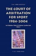 The Court of Arbitration for Sport: 1984-2004 edito da SPRINGER NATURE