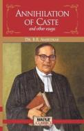 Annihilation of Caste and Other Essays di B. R. Ambedkar edito da MAPLE PRESS PVT LTD