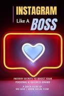 Instagram Like A Boss! Instagram Like A Boss!