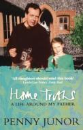 Home Truths di Penny Junor edito da Harpercollins Publishers