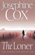 The Loner di Josephine Cox edito da HarperCollins Publishers
