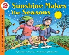 Sunshine Makes the Seasons (Reillustrated) di Franklyn Mansfield Branley edito da HarperCollins