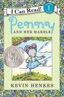 Penny And Her Marble di Kevin Henkes edito da Harpercollins Publishers Inc