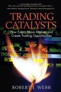 Trading Catalysts di Robert I. Webb edito da Pearson Education (US)