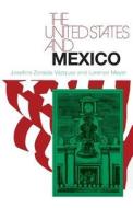 The United States & Mexico di Josefina Zoraida Vazquez edito da University of Chicago Press