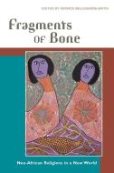 Fragments of Bone edito da University of Illinois Press