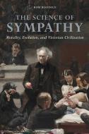 The Science of Sympathy di Rob Boddice edito da University of Illinois Press