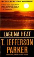 Laguna Heat di T. Jefferson Parker edito da St. Martin's Press