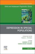 Depression in Special Populations, An Issue of Child and Adolescent Psychiatric Clinics of North America di Karen Dineen Wagner, Warren Y.K. Ng edito da Elsevier - Health Sciences Division