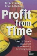 Speed Up Business Improvement By Implementing Time Compression di #Gregory,  Ian C. Rawling,  Simon B. edito da Palgrave Macmillan