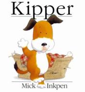 Kipper di Mick Inkpen edito da Hachette Children\'s Group