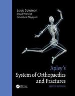Apley's System Of Orthopaedics And Fractures di Louis Solomon, David Warwick, Selvadurai Nayagam edito da Taylor & Francis Ltd