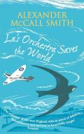 La's Orchestra Saves The World di Alexander McCall Smith edito da Little, Brown Book Group