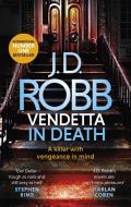 Vendetta in Death di J. D. Robb, Nora Roberts edito da Little, Brown Book Group