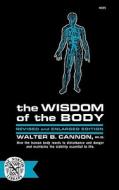 The Wisdom of the Body di Walter B. Cannon edito da W. W. Norton & Company