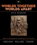 Worlds Together, Worlds Apart di Jeremy Adelman, Elizabeth Pollard, Robert Tignor edito da WW Norton & Co