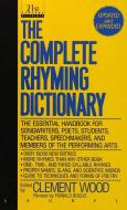 The Complete Rhyming Dictionary di Clement Wood edito da DELL PUB
