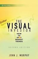 The Visual Investor di John J. Murphy edito da John Wiley & Sons