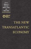 The New Transatlantic Economy edito da Cambridge University Press