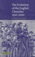 The Evolution of the English Churches, 1500-2000 di Doreen Rosman edito da Cambridge University Press