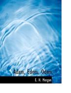 Adam, Edom, Odem di E H Morgan edito da Bibliolife