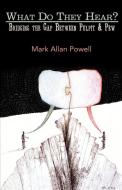 What Do They Hear? di Mark Allan Powell edito da Abingdon Press
