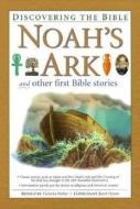 Noah's Ark And Other First Bible Stories di Victoria Parker edito da Anness Publishing